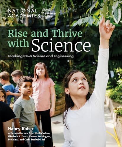Rise and Thrive with Science : Teaching PK-5 Science and Engineering