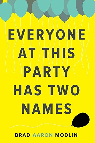 Everyone at This Party Has Two Names [Taschenbuch] [2016] Modlin, Brad Aaron