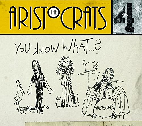 Aristocrats - You Know What...? [CD]