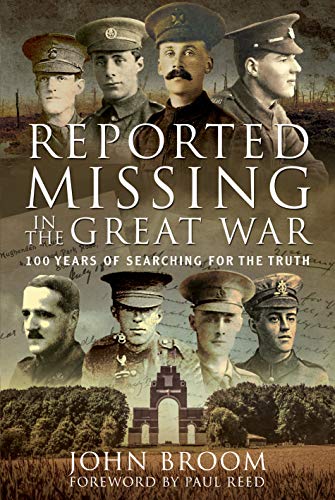 Reported Missing in the Great War: 100 Years of Searching for the Truth