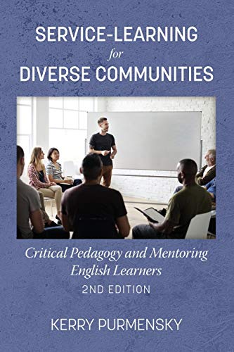 Service-Learning for Diverse Communities : Critical Pedagogy and Mentoring English Learners