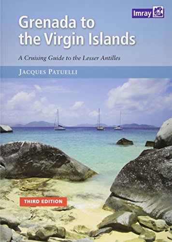 Grenada to the Virgin Islands (Imray Cruising Guide)