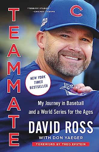 Teammate : My Journey in Baseball and a World Series for the Ages