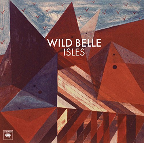 Wild Belle - Isles [CD]