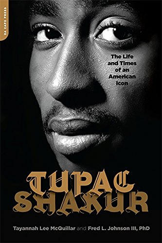 Tupac Shakur: The Life and Times of an American Icon: The Biography
