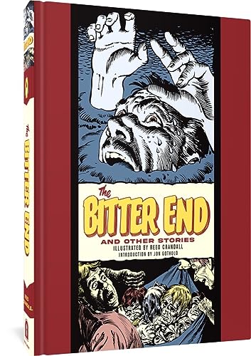 The Bitter End and Other Stories: The Bitter End and Other Stories (EC Comics Library)