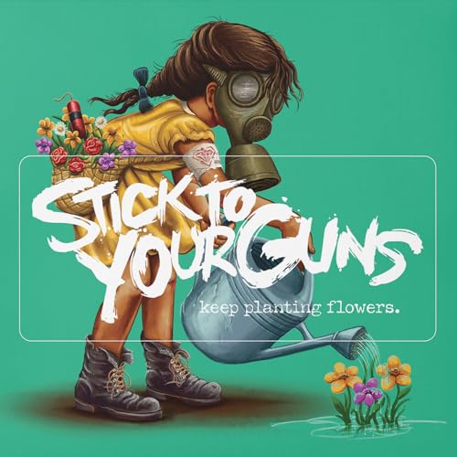 Stick To Your Guns - Keep Planting Flowers [CD]