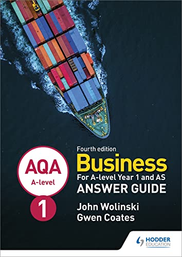 AQA A-level Business Year 1 and AS Fourth Edition Answer Guide (Wolinski and Coa