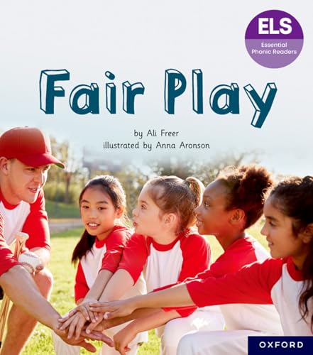 Essential Letters and Sounds: Essential Phonic Readers: Oxford Reading Level 6: Fair Play