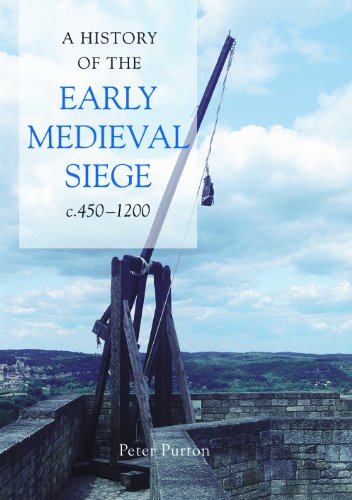 A History of the Early Medieval Siege