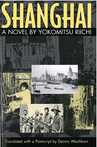 Shanghai : A Novel by Yokomitsu Riichi