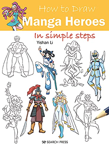 How to Draw: Manga Heroes: in simple steps