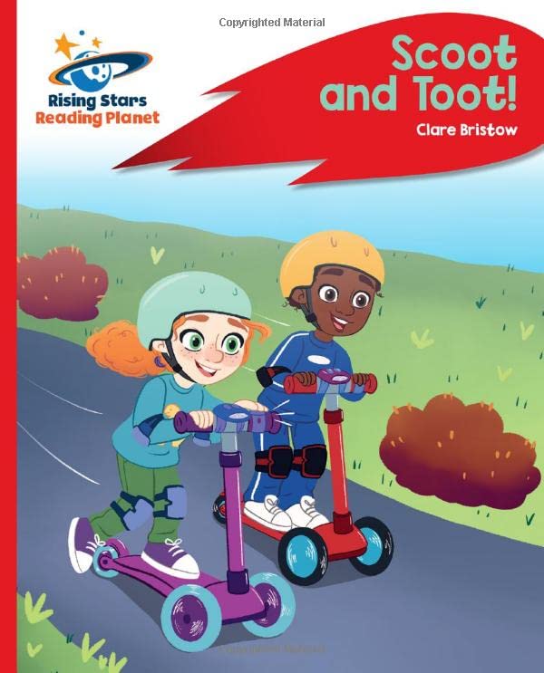 Reading Planet - Scoot and Toot! - Red C: Rocket Phonics (Rising Stars Reading Planet)