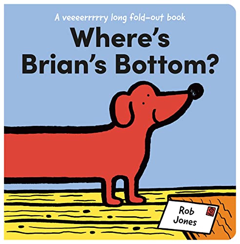 Where's Brian's Bottom?: A Veeerrry Long Fold Out Book