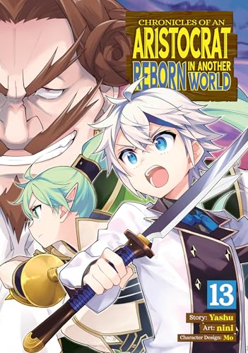 Chronicles of an Aristocrat Reborn in Another World (Manga) Vol. 13 : 13