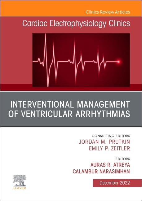 Interventional Management of Ventricular Arrhythmias, An Issue of Cardiac Electrophysiology Clinics (Volume 14-4) (The Clinics: Internal Medicine, Volume 14-4)