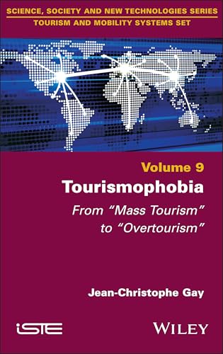 Tourismophobia : From "Mass Tourism" to "Overtourism"