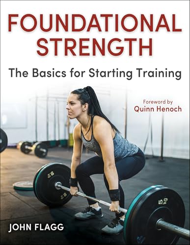 Foundational Strength : The Basics for Starting Training