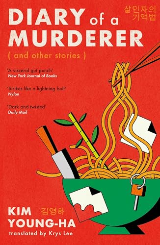 Diary of a Murderer : Chilling Korean crime stories from the award-winning writer
