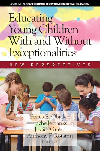 Educating Young Children With and Without Exceptionalities : New Perspectives