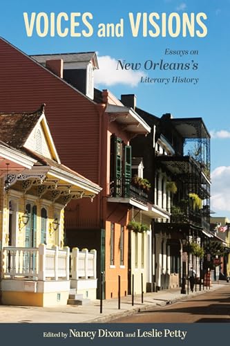 Voices and Visions : Essays on New Orleans's Literary History