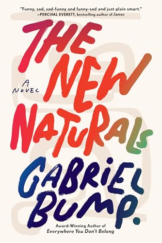 The New Naturals : A Novel