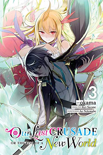 Our Last Crusade or the Rise of a New World, Vol. 3 (manga) (Our Last Crusade or the Rise of a New World (Manga))