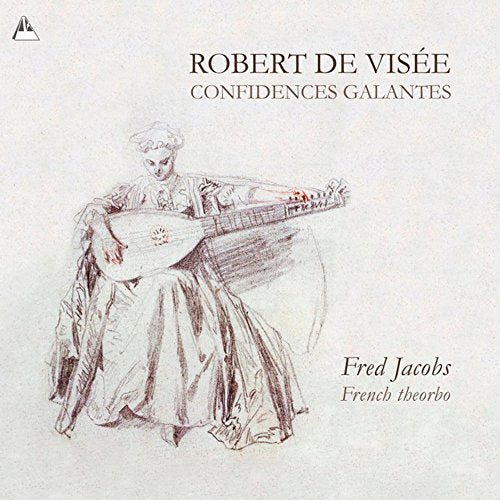 Fred Jacobs - Confidences Galantes - Fred Jacobs, French Theorbo [CD]