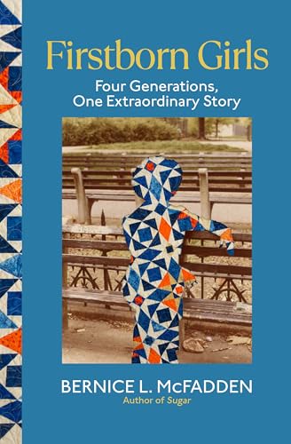 Firstborn Girls : Four Generations, One Extraordinary Story