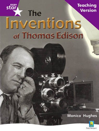 Rig Star Non-fiction Gui Reading Purple Level: The Inventions of Thomas Edison Teaching Ve: Purple Level Non-fiction (STARQUEST)