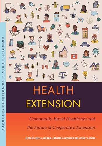 Health Extension : Community-Based Healthcare and the Future of Cooperative Extension