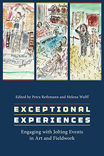 Exceptional Experiences : Engaging with Jolting Events in Art and Fieldwork