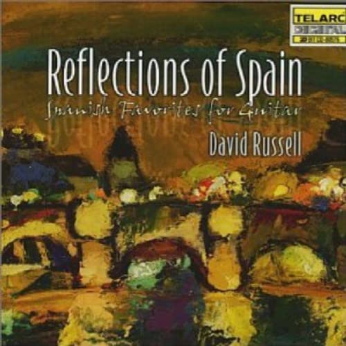 David Russell - Reflections Of Spain: Spanish Favorites For Guitar [CD]