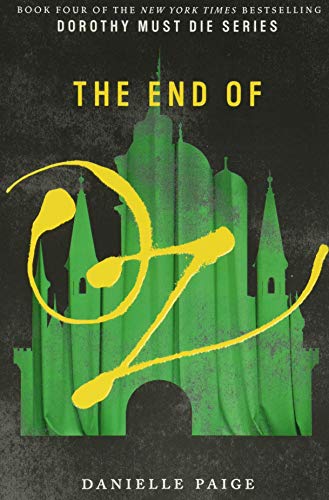 The End of Oz: 4 (Dorothy Must Die)