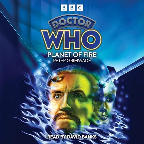 Doctor Who: Planet of Fire : 5th Doctor Novelisation