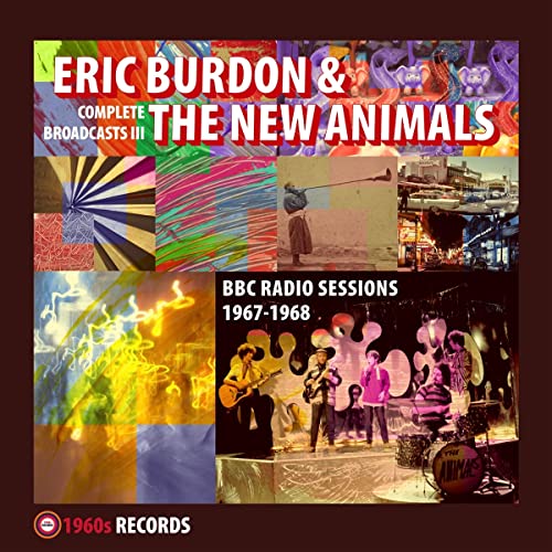 Eric Burdon & The New Animals - Complete Broadcasts III (BBC Radio Sessions 1967-1968) [CD]