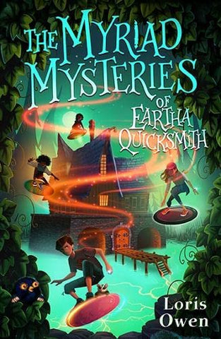 The Myriad Mysteries of Eartha Quicksmith: 2 (A Quicksmiths Adventure)