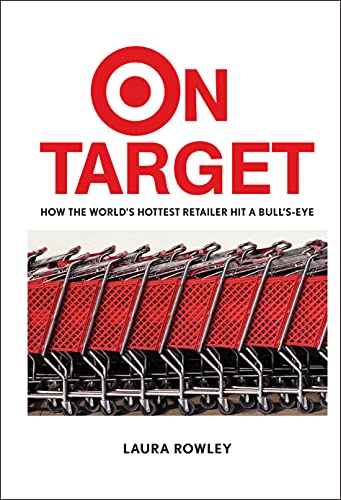 On Target: How the Worlds Hottest Retailer Hit a Bullseye