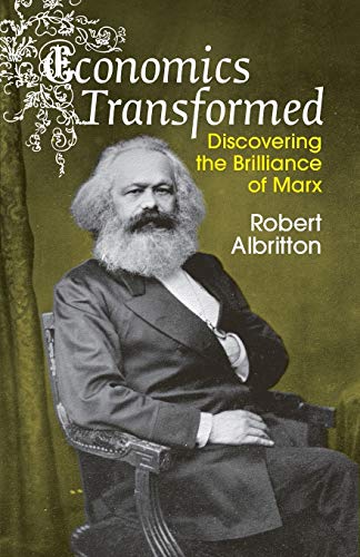 Economics Transformed: Discovering the Brilliance of Marx