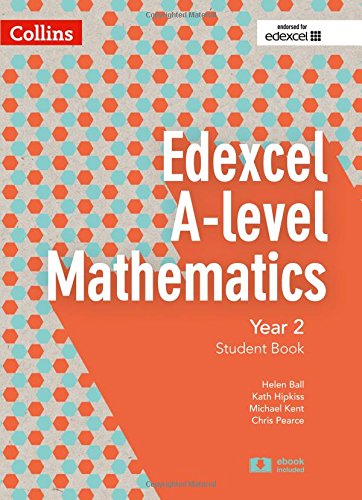 Edexcel A Level Mathematics Student Book Year 2 (Collins Edexcel A Level Mathematics)