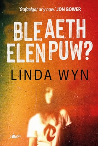 Ble aeth Elen Puw?