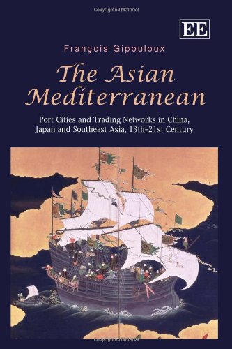 The Asian Mediterranean: Port Cities and Trading Networks in China