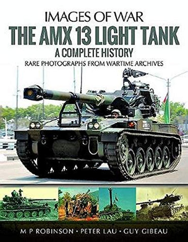 The Amx 13 Light Tank: A Complete History (Images of War)