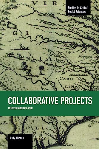 Collaborative Projects: An Interdisciplinary Study: Studies in Critical Social Sciences