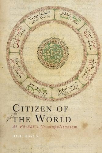 Citizen of the World : Al-Farabi’s Cosmopolitanism