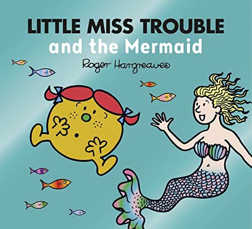 Little Miss Trouble and the Mermaid (Mr. Men & Little Miss Magic)