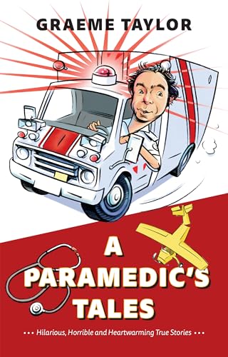 A Paramedics Tales: Hilarious