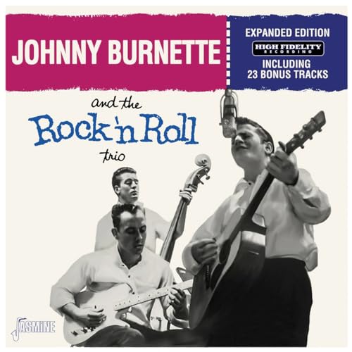 Johnny Burnette - And The Rock 'N Roll Trio - Expanded Edition [CD]