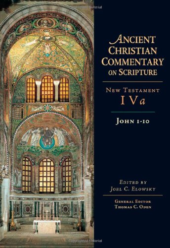 John 1-10: 4A (Ancient Christian Commentary on Scripture)