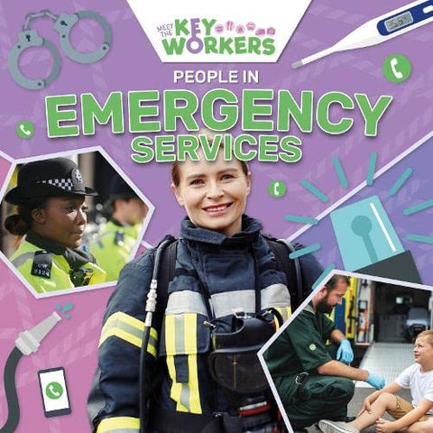 People in the Emergency Services (Meet The Key Workers)